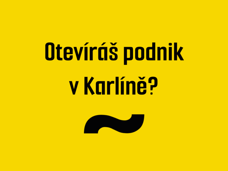 Oteviras podnik v Karline